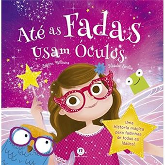 Até As Fadas Usam Óculos: Uma História Mágica Para Fadinhas De Todas As Idades! - 1