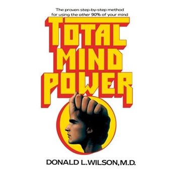 Total Mind Power : How to Use the Other 90% of Your Mind - 1