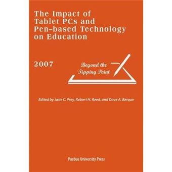 The Impact of Tablet PCs and Pen-based Technology on Education - Beyond the Tipping Point - Paperback - 2007 - 1