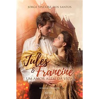 Jules e Francine. Um Amor Além da Vida - 1