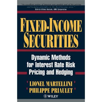 Fixed-income Securities - Dynamic Methods for Interest Rate Risk Pricing and Hedging - Hardback - 2000 - 1