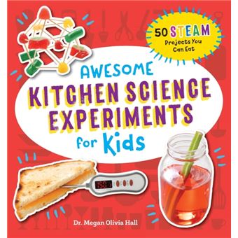 Awesome Kitchen Science Experiments For Kids  50 Steam Projects You Can Eat - 1