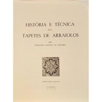História e técnica dos tapetes de arraiolos. [2.ª edição] - 1