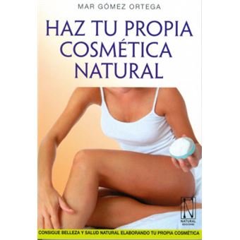 Haz Tu Propia Cosmética Natural - 1