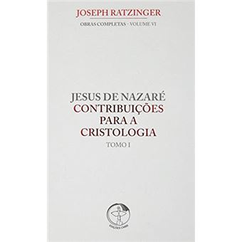 Jesus De Nazaré: Contribuições Para A Cristologia - Tomo I - 1