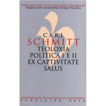 Carl Schmitt. Teoloxía Política I E Ii - 1