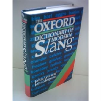 The Oxford Dictionary Of Modern Slang - 1