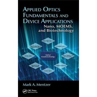 Applied Optics Fundamentals and Device Applications - Nano, MOEMS, and Biotechnology - Hardback - 2011 - 1