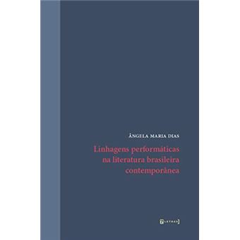 Linhagens Performáticas Na Literatura Brasileira Contemporânea - 1