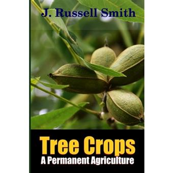 Tree Crops, A Permanent Agriculture - Paperback - 2015 - 1