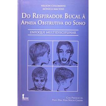 Do Respirador Bucal à Apneia Obstrutiva do Sono - Enfoque Multidisciplinar - 1