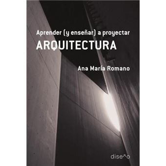 Aprender (Y Enseñar) A Proyectar Arquitectura - 1