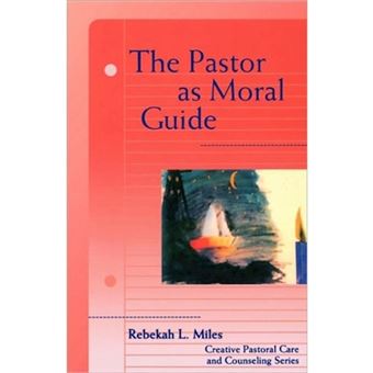 The Pastor as Moral Guide - Paperback - 1999 - 1