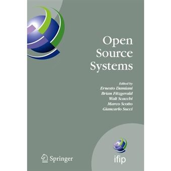 Open Source Systems - IFIP Working Group 2.13 Foundation on Open Source Software, June 8-10, 2006, Como, Italy - Hardback - 2006 - 1