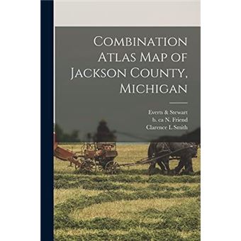 Combination Atlas Map Of Jackson County Michigan - 1