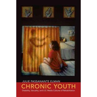 Chronic Youth Disability, Sexuality, And U.S. Media Cultures Of Rehabilitation - 1