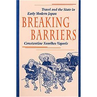 Breaking Barriers,  Harvard East Asian Monographs - 1