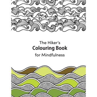 A Hikers Colouring Book For Mindfulness - 1