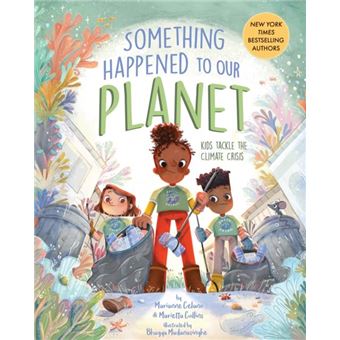 Something Happened To Our Planet By Marietta Collins - 1