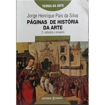Páginas de história da arte, volume ii: estudos e ensaios. [2.ª edição] - 1