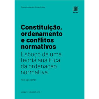 Constituição, ordenamento e conflitos normativos: Esboço de uma teoria analítica da ordenação normativa - 1