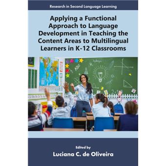 Applying a Functional Approach to Language Development in Teaching the Content Areas to Multilingual Learners in K-12 Classrooms - 1