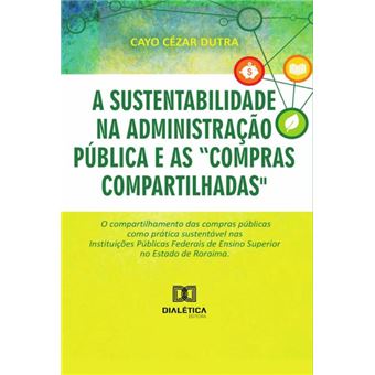 A Sustentabilidade Na Administração Pública E As “Compras Compartilhadas” - 1