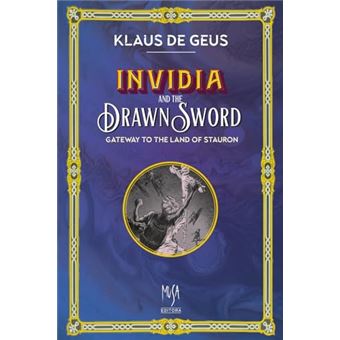 Invidia And The Drawn Sword: Gateway To The Land Of Stauron - 1