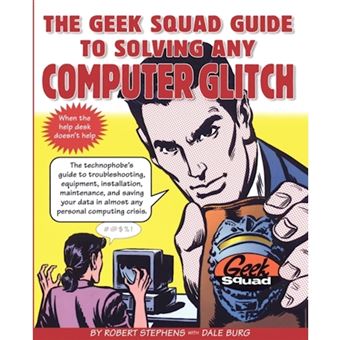 Geek Squad Guide to Solving Computer Glitches - Troubleshooting for Macs and PCs - Paperback - 1999 - 1