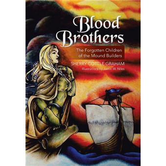 Blood Brothers - The Forgotten Children of the Mound Builders - Hardback - 2013 - 1
