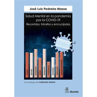 Salud Mental En La Pandemia Por La Covid-19. Recorridos, Tránsitos Y Encrucijadas - 1