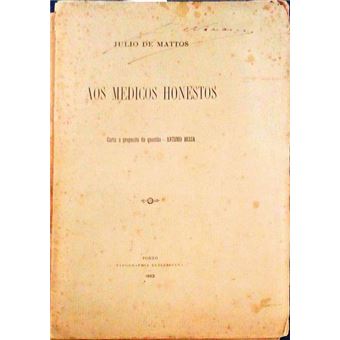 Aos médicos honestos. (por júlio de matttos.) - 1