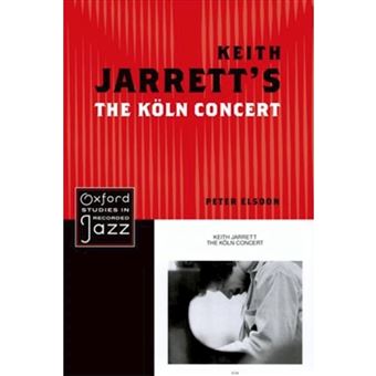 Keith Jarrett's The Koln Concert - Hardback - 2013 - 1