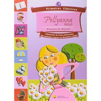 Pollyanna Moça - Coleção Primeiros Clássicos - 1