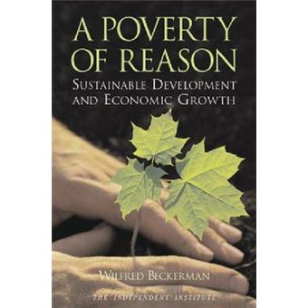 A Poverty Of Reason Sustainable Development And Economic Growth - 1