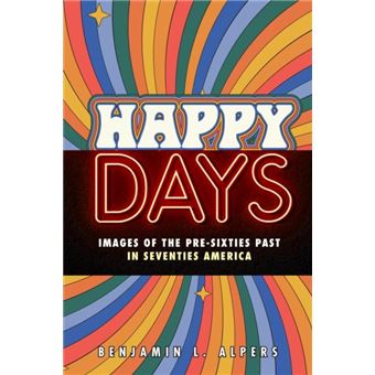 Happy Days By Benjamin L. Alpers - 1