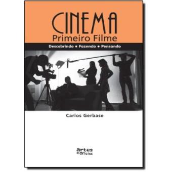 Cinema. Primeiro Filme. Descobrindo, Fazendo, Pensando - 1