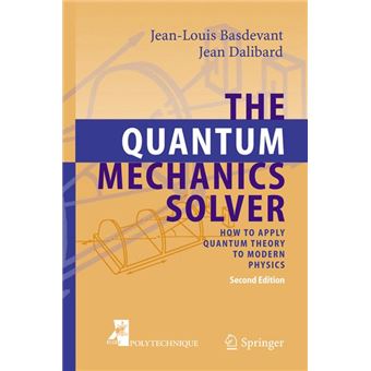 The Quantum Mechanics Solver - How to Apply Quantum Theory to Modern Physics - Hardback - 2005 - 1