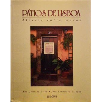 Pátios de lisboa. aldeias entre muros. - 1