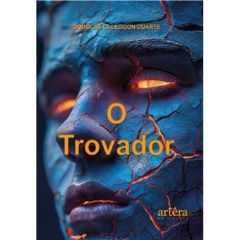 O Trovador: As 300 Poesias Que Irão Mudar Sua Vida - 1