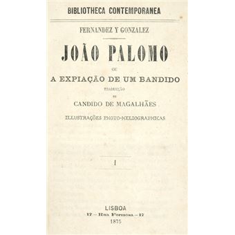 João palomo ou a expiação de um bandido. [2 vol.] - 1