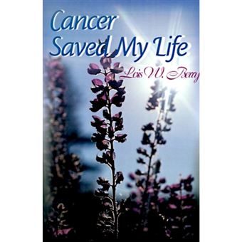 Cancer Saved My Life - Paperback / softback - 2000 - 1