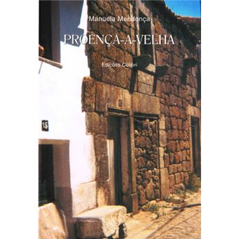 Proença-A-Velha. Uma Povoação Com História - 1