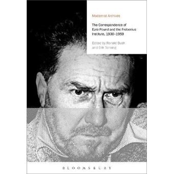The Correspondence Of Ezra Pound And The Frobenius Institute 19301959 - 1