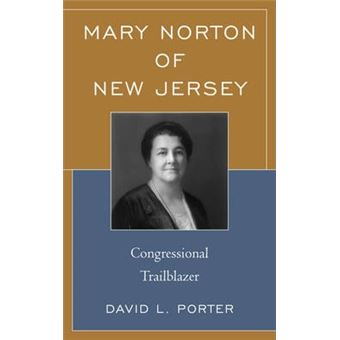 Mary Norton of New Jersey : Congressional Trailblazer - 1