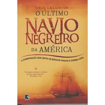 O Ultimo Navio Negreiro Da America - 1