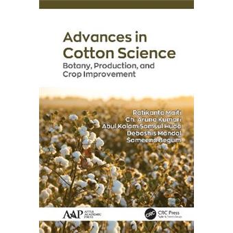 Advances In Cotton Science Botany, Production, And Crop Improvement - 1
