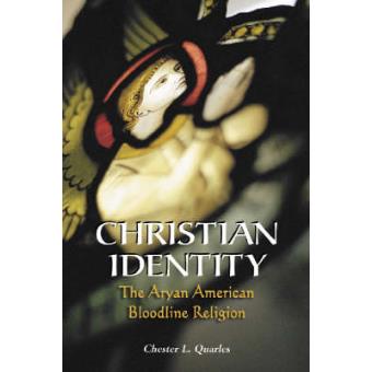 Christian Identity - The Aryan American Bloodline Religion - Paperback - 2004 - 1