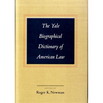 The Yale Biographical Dictionary of American Law - 1