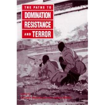 The Paths To Domination, Resistance, And Terror - 1